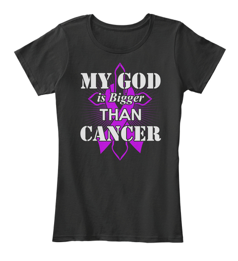 My God Is Bigger Than Cancer Black Kaos Front