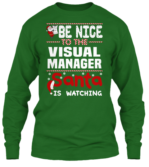 Be Nice To The Visual Manager Santa Is Watching Irish Green áo T-Shirt Front
