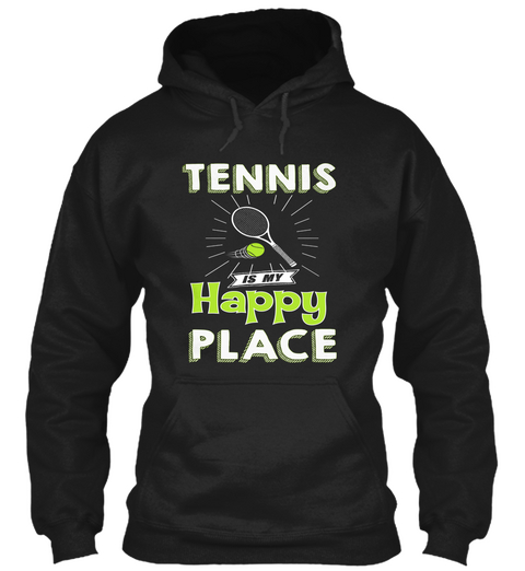 Tennis Is My Happy Place  Black T-Shirt Front