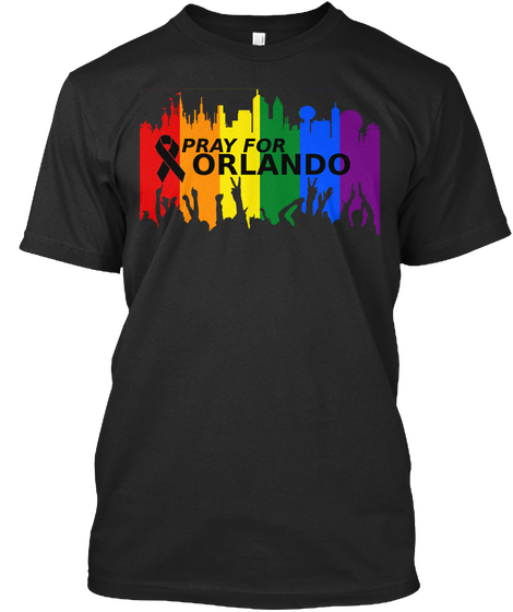 Pray For Orlando Black T-Shirt Front