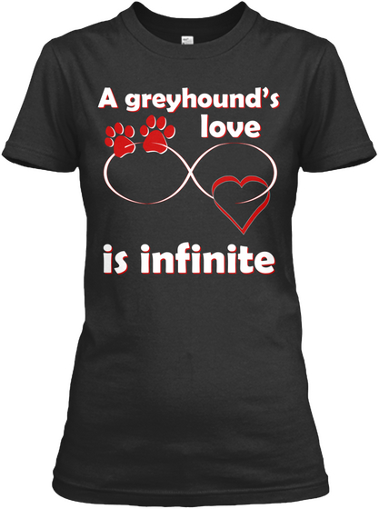 A Greyhound's Love Is Infinite Black Camiseta Front