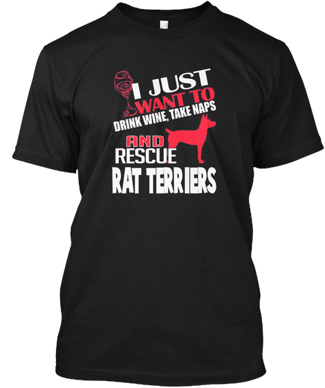 Rat Shirt Drink Wine &Amp; Rescue Rat Terrie Black T-Shirt Front