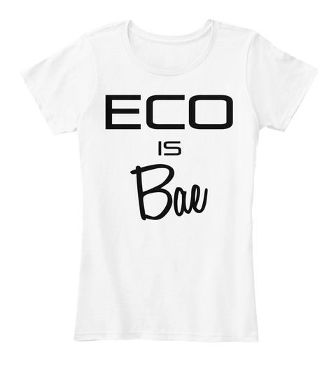 Eco Is Bae White Camiseta Front