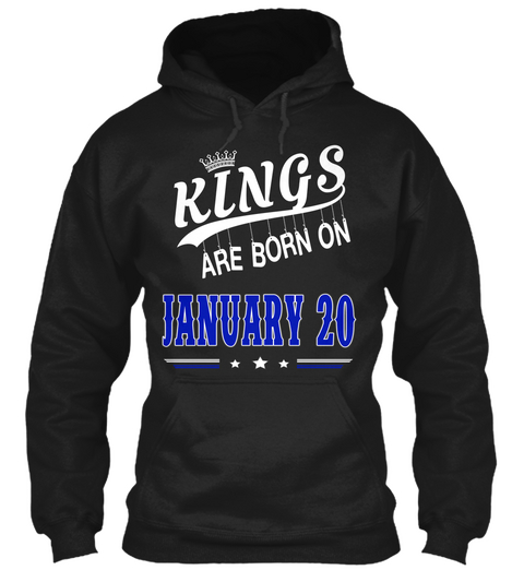 Kings Are Born On January 20 Black áo T-Shirt Front