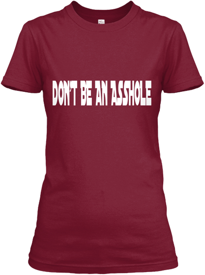 Don't Be An Asshole Cardinal Red T-Shirt Front