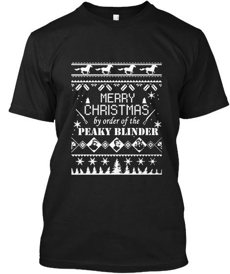 Merry Christmas By Order Of The Peaky T  Black T-Shirt Front