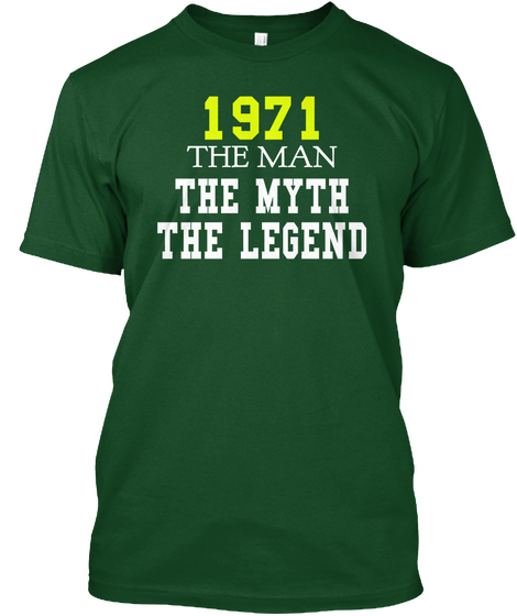 1971 The Man The Myth The Legend Deep Forest T-Shirt Front