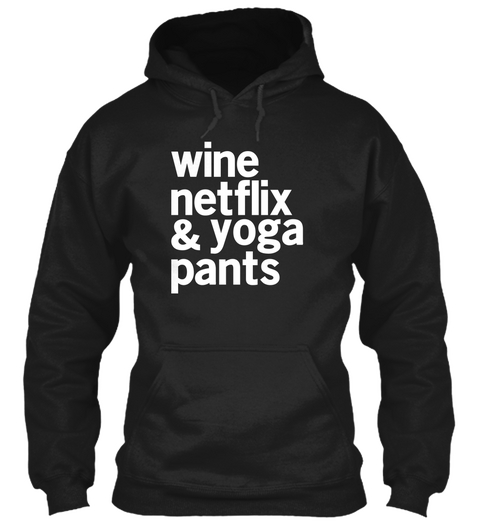 Wine Netflix & Yoga Pants Black Maglietta Front