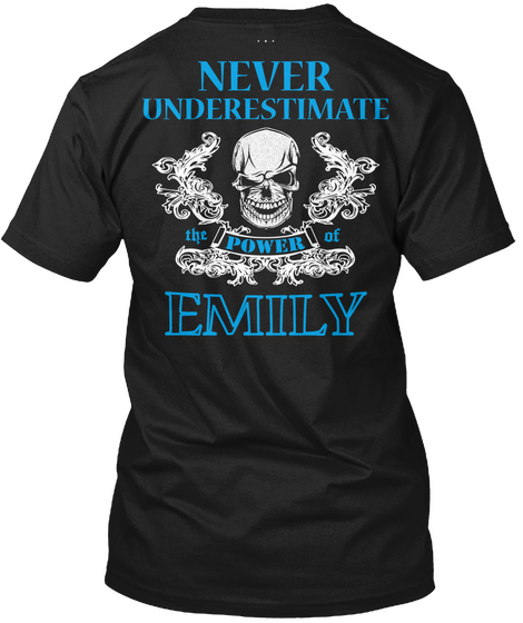 Never Underestimate The Power Of Emily  Black Camiseta Back