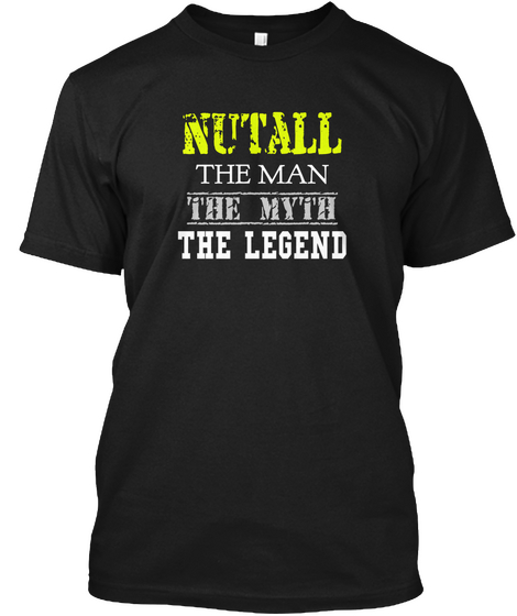 Nutall The Man The Myth The Legend Black áo T-Shirt Front