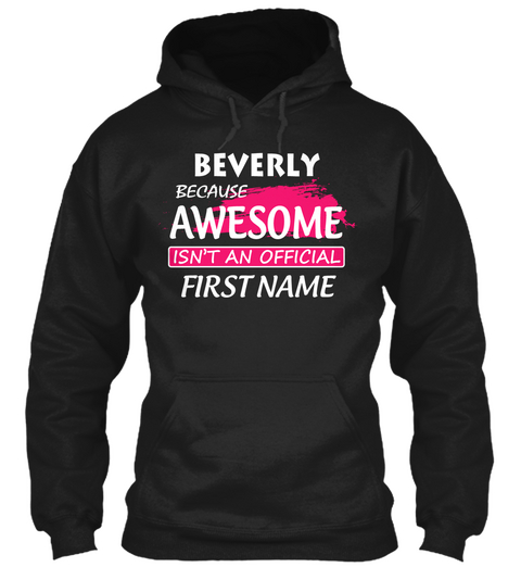 Awesome Beverly Name Shirt  Black Maglietta Front