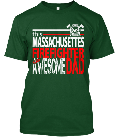 Fathers Day Awesome Ma Firefighter Dad Deep Forest Camiseta Front