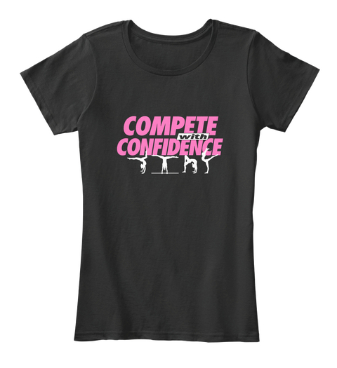 Compete With Confidence Black T-Shirt Front