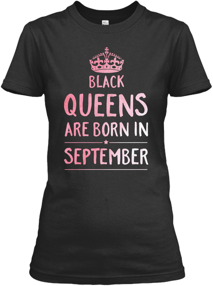 Black Queens Are Born In September Black T-Shirt Front