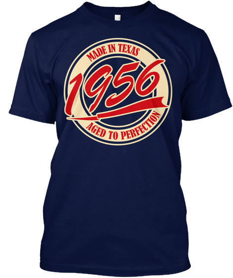 Made In Texas 1956 Aged To Perfection Navy áo T-Shirt Front