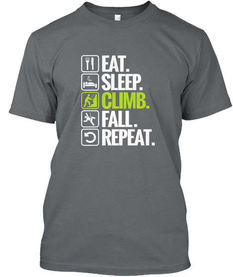 Eat Sleep Climb Fall Repeat Charcoal T-Shirt Front