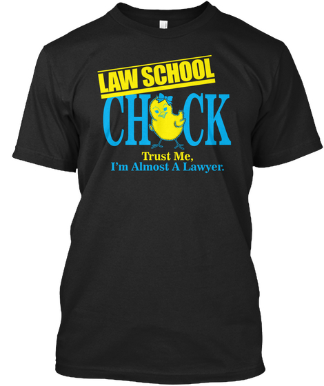 Law School Check Trust Me I'm Almost A Lawyer Black Camiseta Front