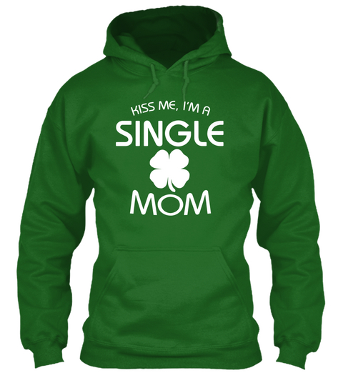 Kiss Me, I'm A Single Mom Irish Green Camiseta Front