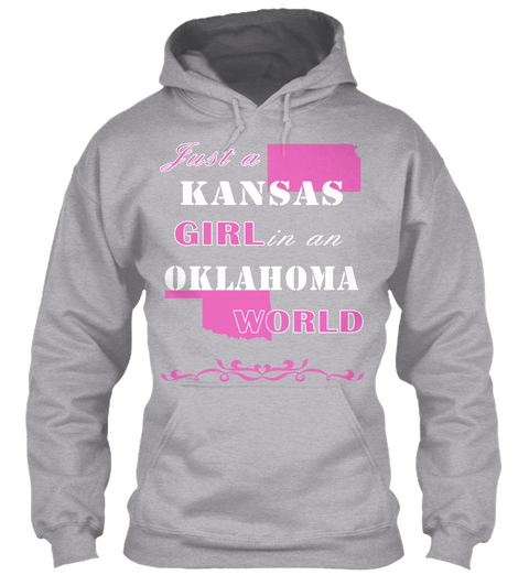 Just A Kansas Girl In An Oklahoma World Sport Grey T-Shirt Front