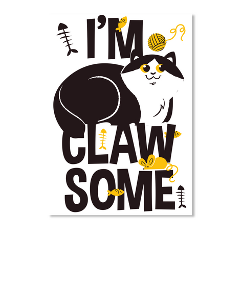 I'm Clawsome   Typography White T-Shirt Front