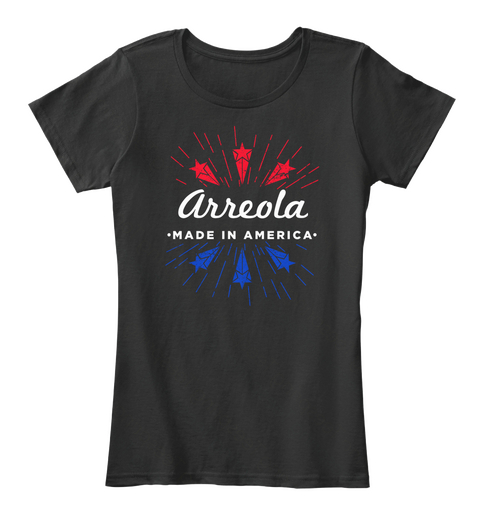 Arreola Made In America Black T-Shirt Front
