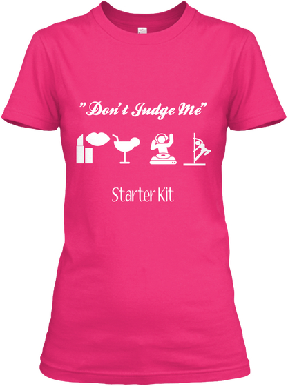 "Don't Judge Me" Starter Kit Heliconia Maglietta Front