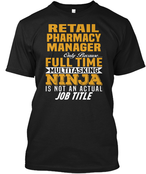 Retail Pharmacy Manager Black T-Shirt Front