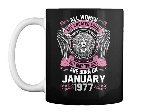 Women Are Born On January 1977 Black T-Shirt Front