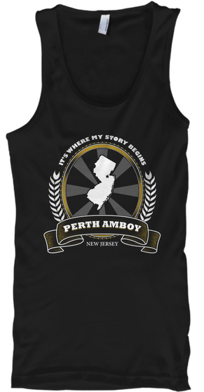 It's Where My Story Begins Perth Amboy New Jersey Black T-Shirt Front