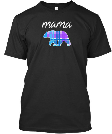 Women's Mama Bear Blue Purple Plaid Black T-Shirt Front