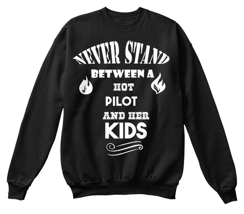 Never Stand Between A Hot Pilot And Her Kids Black Camiseta Front