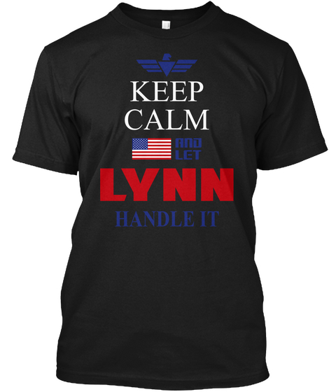 Keep Calm And Let Lynn Handle It Black Camiseta Front