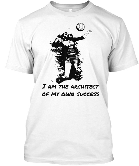 I Am The Architect Of My Own Success White áo T-Shirt Front