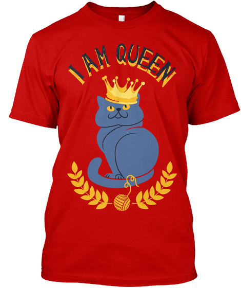 I Am Queen   Typography Classic Red Camiseta Front