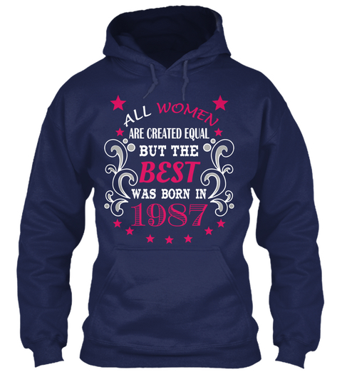 All Women Are Created But The Best Was Born In 1987 Navy T-Shirt Front