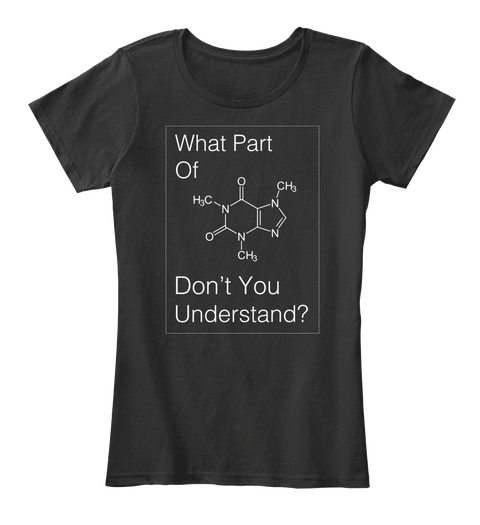 What Part Of Dont You Understand? Black áo T-Shirt Front
