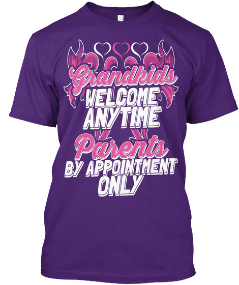 Grandkids Welcome Anytime Parents By Appointment Only Purple T-Shirt Front