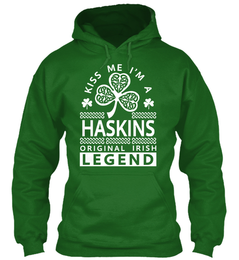 Kiss Me I'm A Haskins Original Irish Legend Irish Green T-Shirt Front