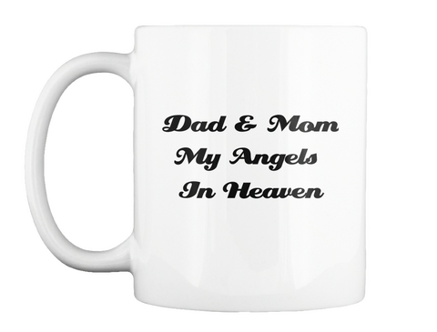 Dad & Mom My Angels In Heaven White Camiseta Front