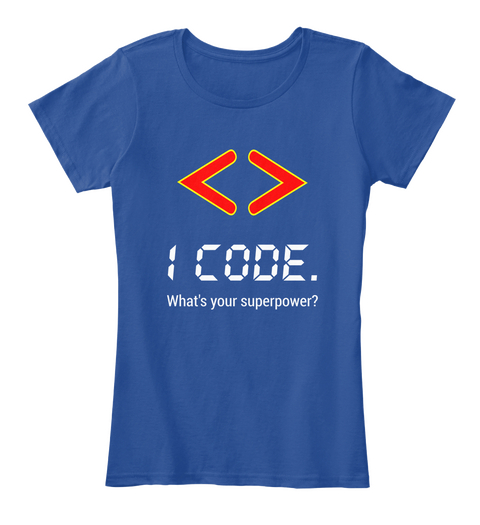 I Code What's Your Superpower Womens Tee Deep Royal  T-Shirt Front