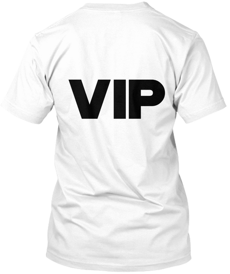 Vip White T-Shirt Back