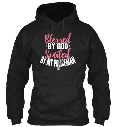 Blessed By God Spoiled By My Policeman  Black Camiseta Front