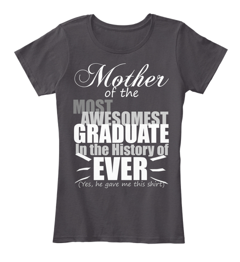 Mother Of The Most Awesomest Grad Son Heathered Charcoal  Camiseta Front