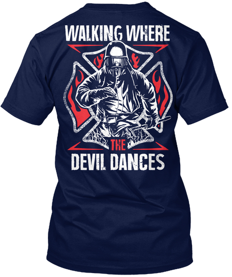  Walking Where The Devil Dances Navy áo T-Shirt Back