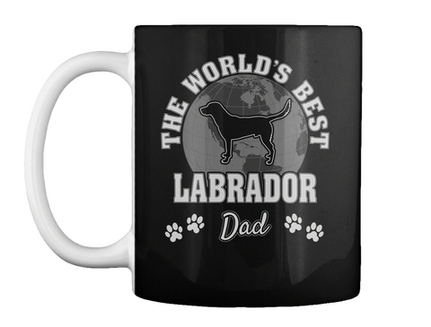 The World's Best Labrador Dad Black T-Shirt Front
