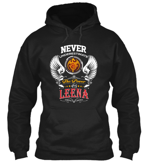 Never Underestimate The Power Of Leena Black T-Shirt Front