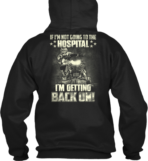 I'm Getting Back On   Snowmobile T Shirt Black T-Shirt Back