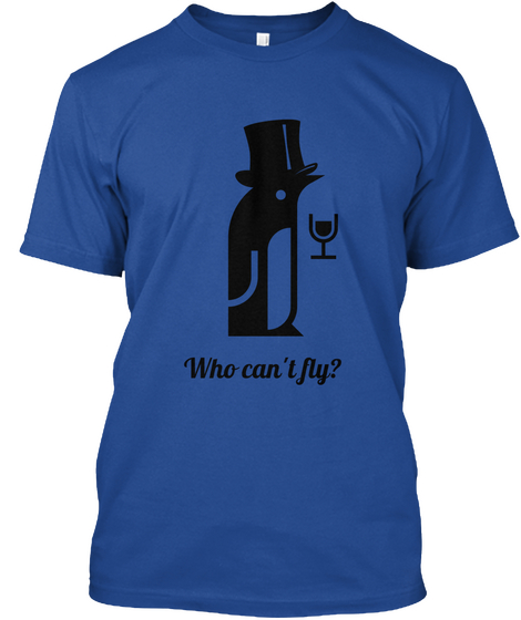 Who Can't Fly Deep Royal T-Shirt Front