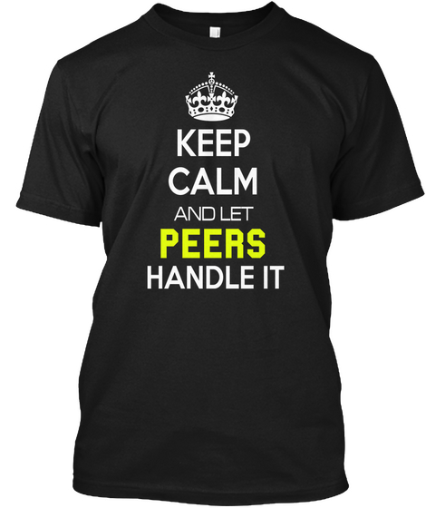 Keep Calm And Let Peers Handle It Black Camiseta Front