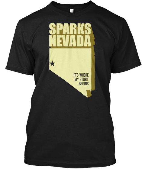 Sparks Nevada It's Where My Story Begins Black T-Shirt Front